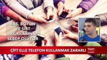 Çift Elle Telefon Kullanmak Zararlı