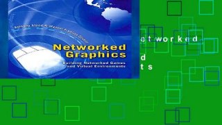 Get Ebooks Trial Networked Graphics: Building Networked Games and Virtual Environments D0nwload P-DF