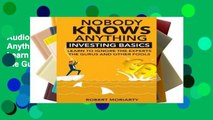 AudioEbooks Nobody Knows Anything: Investing Basics Learn to Ignore the Experts, the Gurus and
