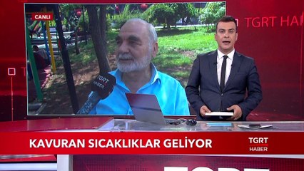 Kavuran Sıcaklar Geliyor
