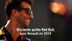 Ricciardo quitte Red Bull pour Renault en 2019