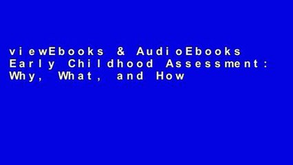 viewEbooks & AudioEbooks Early Childhood Assessment: Why, What, and How D0nwload P-DF