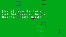 [book] New Beliefs and Believers: Media Course Study Guide