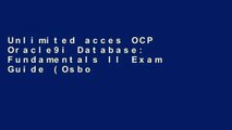 Unlimited acces OCP Oracle9i Database: Fundamentals II Exam Guide (Osborne Oracle Press Series) Book