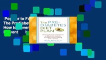 Popular to Favorit  The Prediabetes Diet Plan: How to Reverse Prediabetes and Prevent Diabetes