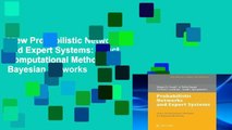View Probabilistic Networks and Expert Systems: Exact Computational Methods for Bayesian Networks