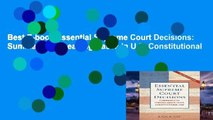 Best E-book Essential Supreme Court Decisions: Summaries of Leading Cases in U.S. Constitutional