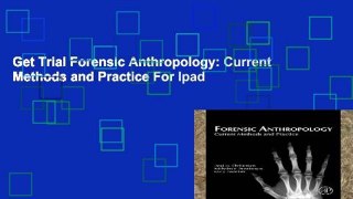 Get Trial Forensic Anthropology: Current Methods and Practice For Ipad