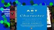 Readinging new The Art of Character: Creating Memorable Characters for Fiction, Film, and TV For