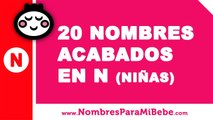 20 nombres para niñas terminados en N - los mejores nombres de bebé - www.nombresparamibebe.com