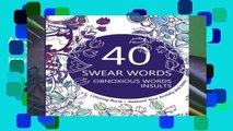 Access books Swear Word Coloring Book : 40 Swear Words, Obnoxious Words and Insults: Release Your