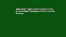 Best seller  Cajal on the Cerebral Cortex: An Annotated Translation of the Complete Writings