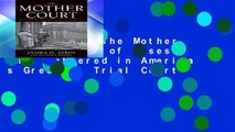 Best E-book The Mother Court: Tales of Cases That Mattered in America s Greatest Trial Court