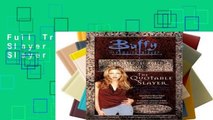 Full Trial The Quotable Slayer (Buffy the Vampire Slayer S.) P-DF Reading