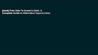 [book] Free How To Invest in Debt: A Complete Guide to Alternative Opportunities