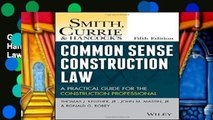 Get Full Smith, Currie and Hancock s Common Sense Construction Law: A Practical Guide for the