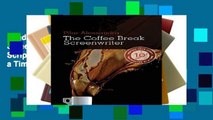 Reading books The Coffee Break Screenwriter: Writing Your Script Ten Minutes at a Time For Ipad