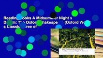 Reading books A Midsummer Night s Dream: The Oxford Shakespeare (Oxford World s Classics) free of