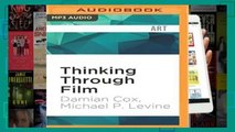 viewEbooks & AudioEbooks Thinking Through Film: Doing Philosophy, Watching Movies For Any device