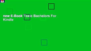 new E-Book Toxic Bachelors For Kindle