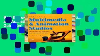 Best E-book Gardner s Guide to Multimedia and Animation Studios (Gardner s Guide Series) any format