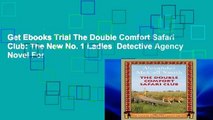 Get Ebooks Trial The Double Comfort Safari Club: The New No. 1 Ladies  Detective Agency Novel For