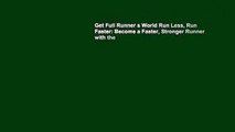 Get Full Runner s World Run Less, Run Faster: Become a Faster, Stronger Runner with the