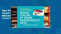 View What Color Is Your Parachute? 2016: A Practical Manual for Job-Hunters and Career-Changers