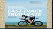 Best seller  Fast-Track Triathlete: Balancing a Big Life with Big Performance in Long-Course