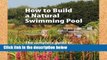 Best seller  How to Build a Natural Swimming Pool: The Complete Guide to Healthy Swimming at