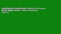 viewEbooks & AudioEbooks Financial Accounting, Binder Ready Version: Tools for Business Decision
