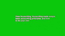 View Accounting: Accounting made simple, basic accounting principles, and how to do your own