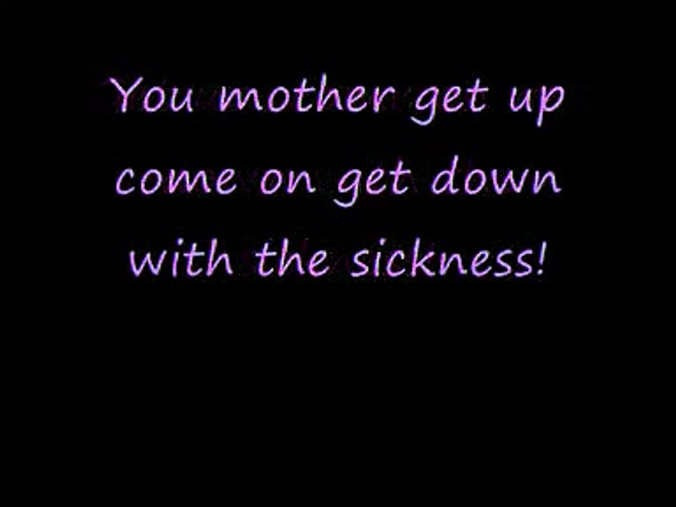 Disturbed down with the sickness lyrics