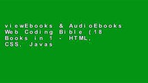 viewEbooks & AudioEbooks Web Coding Bible (18 Books in 1 - HTML, CSS, Javascript, PHP, SQL, XML,