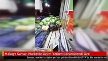 Malatya Sansar, Markette Üzüm Yerken Görüntülendi Özel