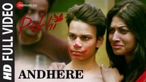 Andhere (Full Video) Pakhi | Anamika Shukla, Sumeet Kaul, Tanmanya Bali , Anmol Goswami, Prateeksha Srivastava | New Song 2018 HD