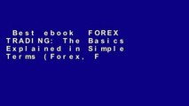 Best ebook  FOREX TRADING: The Basics Explained in Simple Terms (Forex, Forex for Beginners, Make