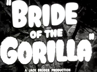 Bride Of The Gorilla