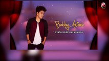Bobby Antonio - Cinta Harus Menunggu (Official Lyric)