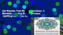 Get Ebooks Trial Mindful Mandalas: A Mandala Coloring Book: A Unique   Uplifting Mandalas Adult