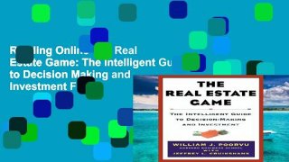 Reading Online The Real Estate Game: The Intelligent Guide to Decision Making and Investment Full