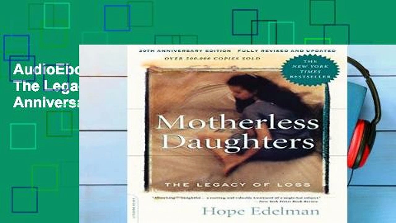 AudioEbooks Motherless Daughters: The Legacy of Loss, 20th Anniversary Edition Unlimited