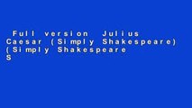 Full version  Julius Caesar (Simply Shakespeare) (Simply Shakespeare S.)  Best Sellers Rank : #3