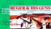 AudioEbooks Ruger   His Guns: A History of the Man, the Company and Their Firearms Unlimited