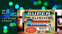 Get Ebooks Trial Super Sushi Ramen Express: One Family s Journey Through the Belly of Japan For