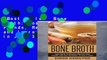 Best seller  Bone Broth: Lose Up to 18 Pounds, Reverse Wrinkles and Improve Your Health in Just 3