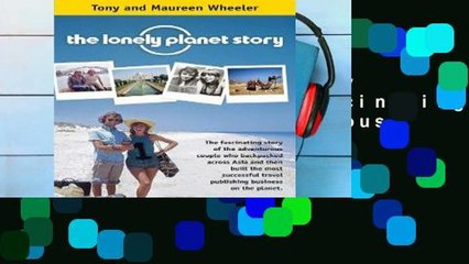 D0wnload Online Lonely Planet Story: The Fascinating Story of the Adventurous Couple Who