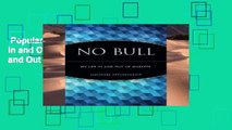Popular to Favorit  No Bull: My Life In and Out of Markets: My Life In and Out of Markets  For