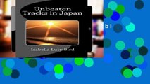 this books is available Unbeaten Tracks in Japan P-DF Reading