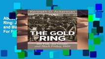 About For Books  The Gold Ring: Jim Fisk, Jay Gould, and Black Friday, 1869  For Full